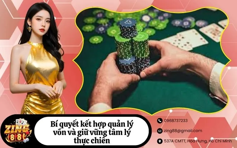 Bí quyết kết hợp quản lý vốn và giữ vững tâm lý thực chiến