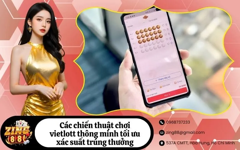 Các chiến thuật chơi vietlott thông minh tối ưu xác suất trúng thưởng
