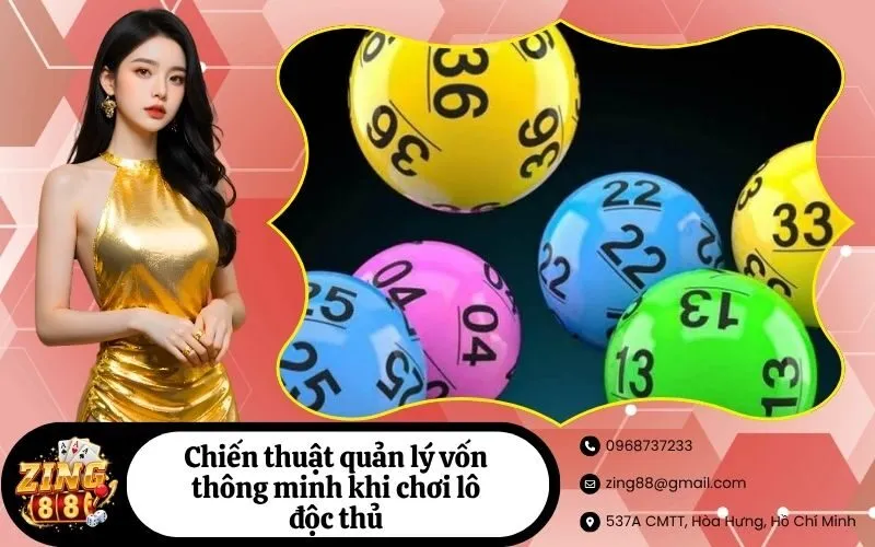 Chiến thuật quản lý vốn thông minh khi chơi lô độc thủ