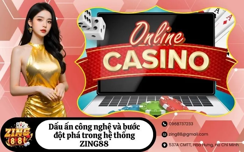 Dấu ấn công nghệ và bước đột phá trong hệ thống ZING88