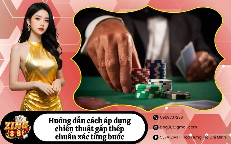 Hướng dẫn cách áp dụng chiến thuật gấp thếp chuẩn xác từng bước