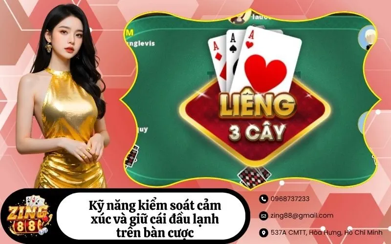 Kỹ năng kiểm soát cảm xúc và giữ cái đầu lạnh trên bàn cược