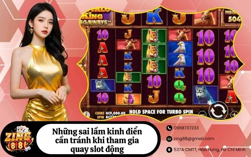 Những sai lầm kinh điển cần tránh khi tham gia quay slot động