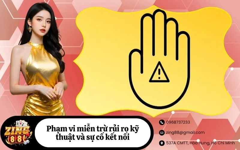 Phạm vi miễn trừ rủi ro kỹ thuật và sự cố kết nối