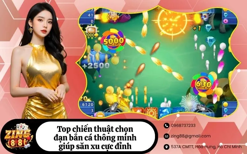 Top chiến thuật chọn đạn bắn cá thông minh giúp săn xu cực đỉnh
