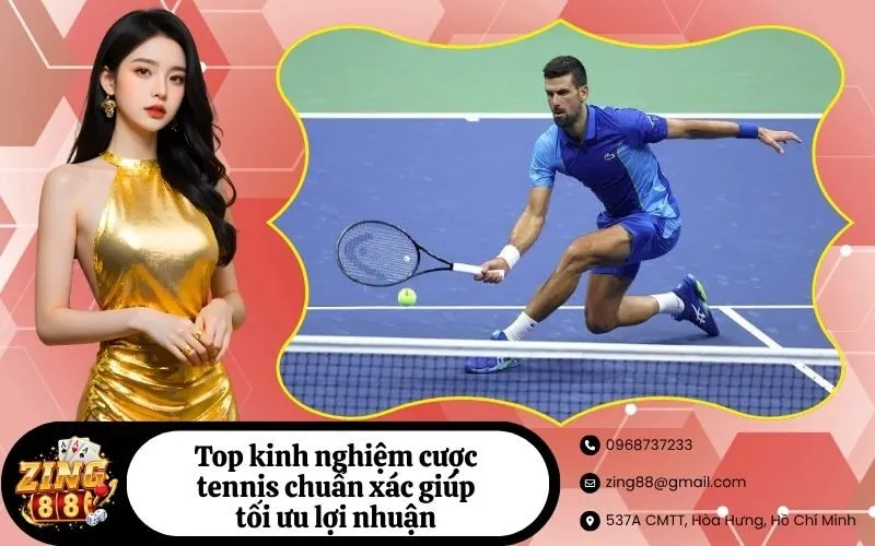 Top kinh nghiệm cược tennis chuẩn xác giúp tối ưu lợi nhuận